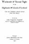 [Gutenberg 58894] • Witchcraft & Second Sight in the Highlands & Islands of Scotland / Tales and Traditions Collected Entirely from Oral Sources